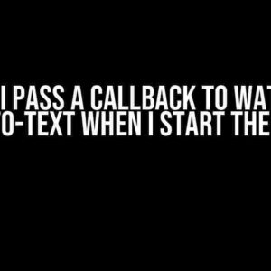 Can I Pass a Callback to Watson Speech-to-Text When I Start the Stream?