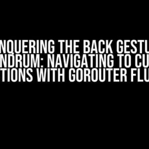 Conquering the Back Gesture Conundrum: Navigating to Custom Functions with GoRouter Flutter