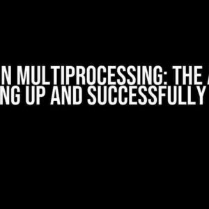 Python Multiprocessing: The Art of Wrapping Up and Successfully Exiting