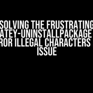 Solving the Frustrating “Chocolatey-UninstallPackage Crashes with Error Illegal Characters in Path” Issue